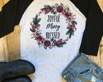 Joyful Merry Blessed Shirt for Woman Christmas Shirt Gift for Her Trendy Tee Christmas Gift for Mom Raglan Shirt Christmas Wreath Floral Tee