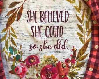 She Believed She Could So She Did Shirt Graduation gift for her Mom Shirt Birthday Gift Mothers day gift Gift for Mom Inspirational Shirt