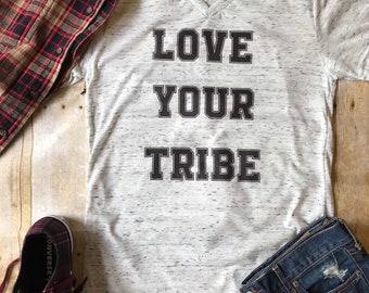 Love Your Tribe Shirt, Back to School Shirt, Gift for Teacher, Gift for Best Friend, Bachelorette Party Shirts, Bridal Shirts, Tribe Shirts