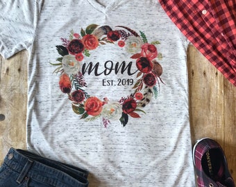 Baby Shower Shirt, Custom Year Est., New Mom Shirt, Gift for Mom, Birthday Gift for Mom, Baby Shower Gift for Mom, Mom gifts, Mother Shirt