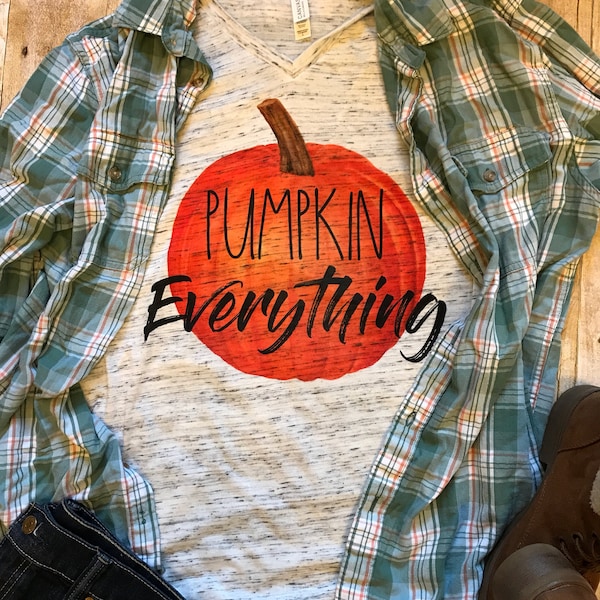 Pumpkin Everything Shirt Thanksgiving Shirt Mom Shirt Trendy Shirt Fall Birthday Gift Pumpkin shirt Autumn T shirt Fall Shirts Pumpkin Spice