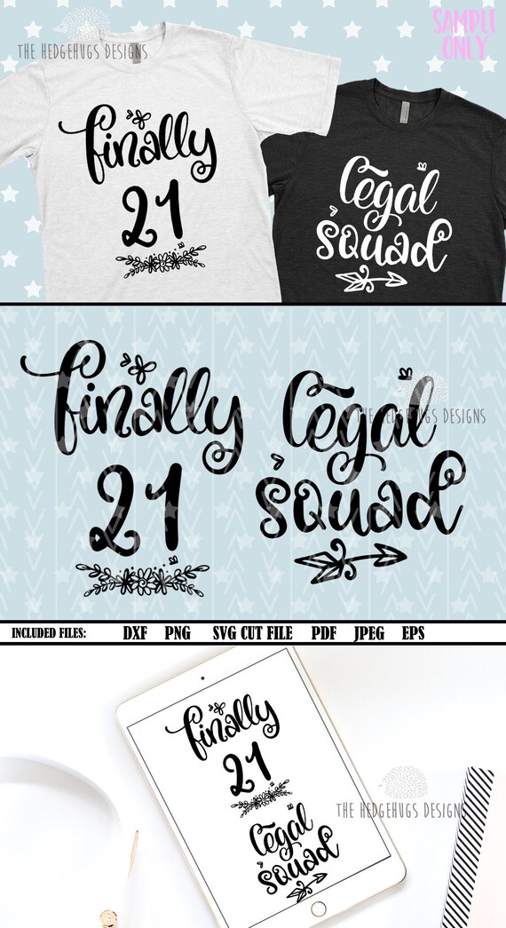 Download Birthday Svg Finally 21 Legal Squad 21st Birthday Shirt Etsy