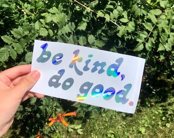 be kind, do good. - car decal - laptop decal - vinyl