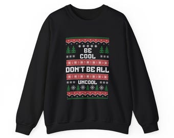 RHONY Luann Christmas Sweater, Be Don't Be All Uncool Sweatshirt