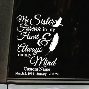 My SIster Forever In My Heart Decal - Personalized Memorial Decal - Custom Memorial Decal - In Loving Memory Decal - Sister Funeral Decal