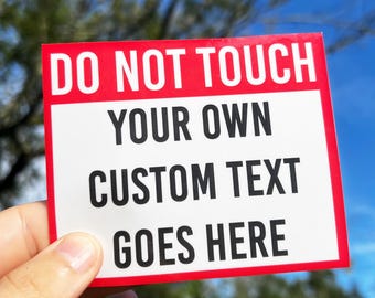 Custom Do Not Touch Sticker: Personalized Warning Decal