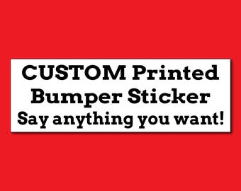 Custom Black and White Bumper Sticker - Custom Bumper Stickers for Cars - Custom Bumper Sticker Magnet - sarcastic car sticker -