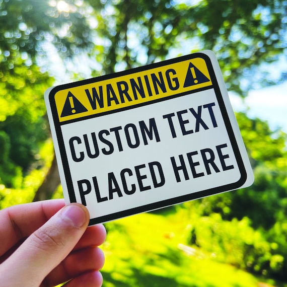CUSTOM Warning Decal Sticker - Warning Sticker - Personalized Warning Vinyl Sticker - Warning Labels -Custom Text Warning Label Vinyl Decal