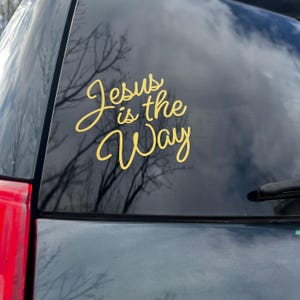 Jesus is the Way Sticker Decal - Jesus Decal - Jesus is the Way Decal Bumper Sticker - Religious Vinyl Decal - Jesus Sticker Vinyl Car Decal image 5