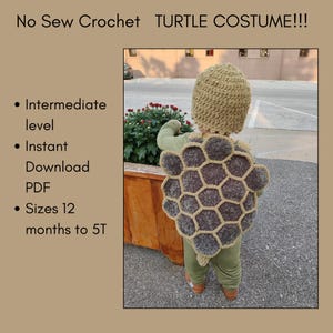 May include: A child in a crocheted turtle costume, featuring a hat and shell. The shell is grey and brown, with a honeycomb pattern. The text says "No Sew Crochet TURTLE COSTUME!!!" and "Sizes 12 months to 5T".