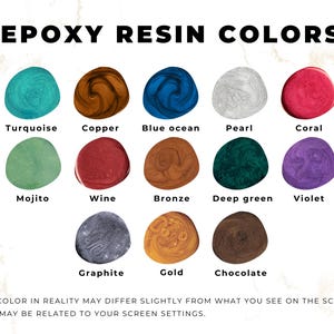 May include: Epoxy resin color chart with 12 different colors, including turquoise, copper, blue ocean, pearl, coral, mojito, wine, bronze, deep green, violet, graphite, gold, and chocolate.