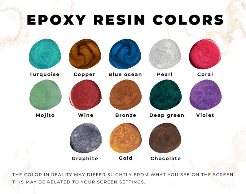 May include: Epoxy resin color chart with 12 different colors, including turquoise, copper, blue ocean, pearl, coral, mojito, wine, bronze, deep green, violet, graphite, gold, and chocolate.