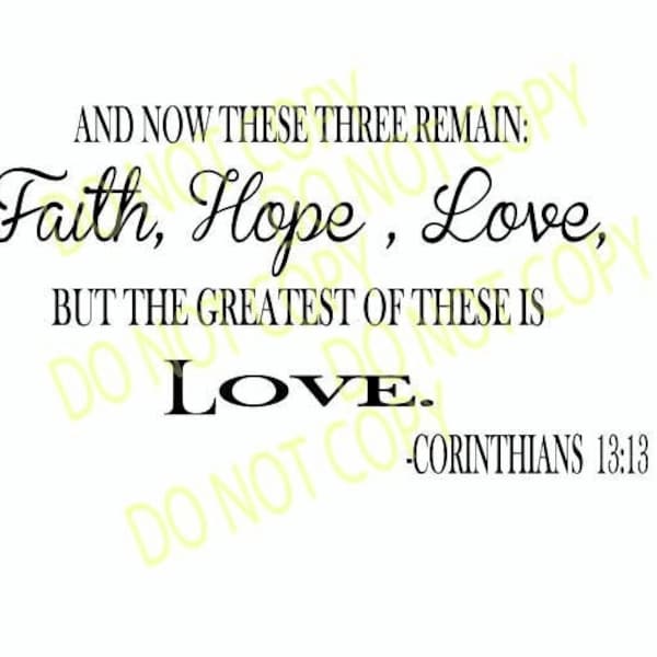 Faith Hope Love / 1 Corinthians 13:13 / Religious / Faith / Hope / Digital File / Png