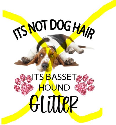 Not Dog Hair It's Basset Hound Glitter T-Shirt Funny Dog Tee Not Dog Hair It's Basset Hound Glitter T-Shirt Funny Dog Tee