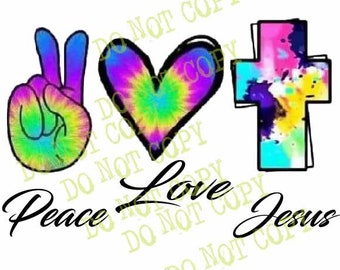 Peace love Jesus Sublimation Png Digital Download, Jesus Png, Jesus sublimation PNG, peace love Jesus tie dye Digital png, Cross digital