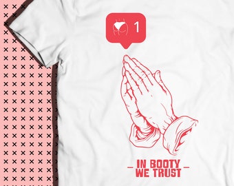 In Booty we trust (Booty lover Tee, Instagram, Tumblr, Pinterest, T shirt booty)