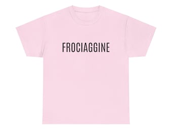 Frociaggine Unisex Cotton Tee - Pope Inspired Slogan