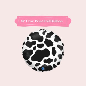 Cow Print Balloon, Farm Party Decor, Western Party Decor, Cow Balloon, First Rodeo, Holy Cow I&#39;m One, Cow Birthday Party