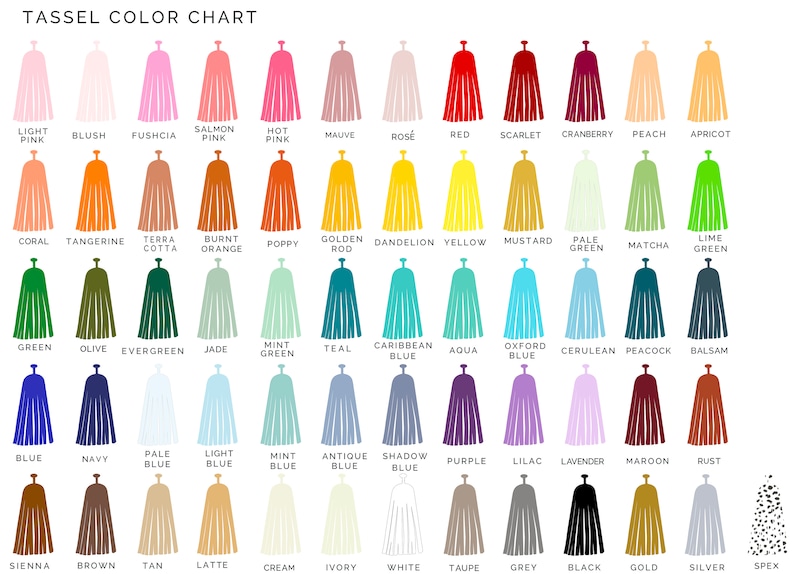May include: A color chart with 48 different tassel colors. The colors are arranged in rows and columns, with each color labeled with its name. The colors include light pink, blush, fuchsia, salmon pink, hot pink, mauve, rose, red, scarlet, cranberry, peach, apricot, coral, tangerine, terra cotta, burnt orange, poppy, golden rod, dandelion yellow, yellow, mustard, pale green, matcha, lime green, green, olive, evergreen, jade, mint green, teal, caribbean blue, aqua, oxford blue, cerulean, peacock, balsam, blue, navy, pale blue, light blue, mint blue, antique blue, shadow blue, purple, lilac, lavender, maroon, rust, sienna, brown, tan, latte, cream, ivory, white, taupe, grey, black, gold, silver, and spex.