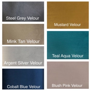 May include: Six fabric swatches in different colors and textures. The swatches are labeled with the following names: Steel Grey Velour, Mustard Velour, Mink Tan Velour, Teal Aqua Velour, Argent Silver Velour, Cobalt Blue Velour, and Blush Pink Velour.