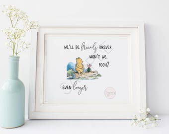 We'll Be Friends Forever, Winnie the Pooh Digital Print | Winnie the Pooh Printable Quote | Nursery Decor, Party Printable, Instant Download