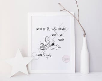 We'll Be Friends Forever, Winnie the Pooh Digital Print | Winnie the Pooh Printable Quote | Nursery Decor, Party Printable, Instant Download
