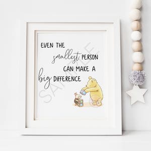 Even The Smallest Person Can Make Big Difference | Classic Winnie the Pooh Printable  | Nursery Decor | Party Supplies | Printable Wall Art