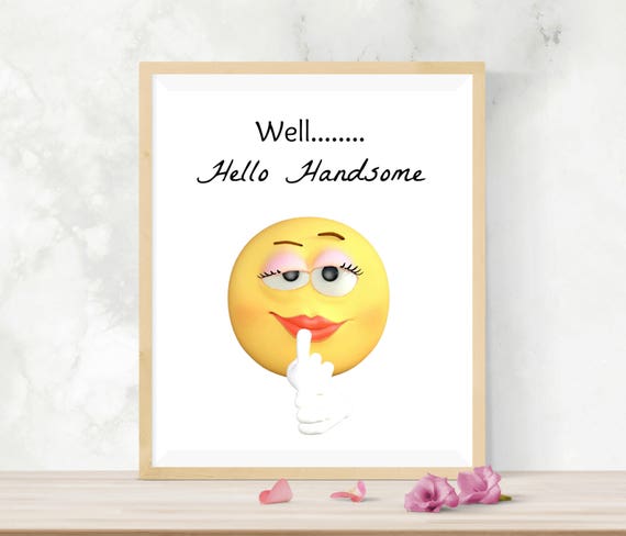 Buy Funny Printable Emoji Art Digital Download Hello Handsome Online in India - Etsy Buy Funny Printable Emoji Art Digital Download Hello Handsome Online in India - Etsy