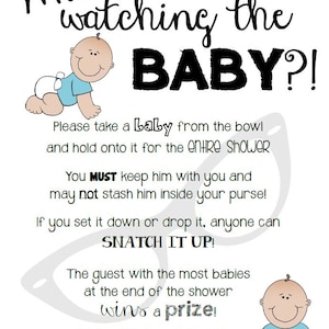 May include: A white baby shower game sign with the text "Who's watching the BABY?!" and instructions. The sign includes cartoon illustrations of babies and playful instructions for guests to participate in a game.