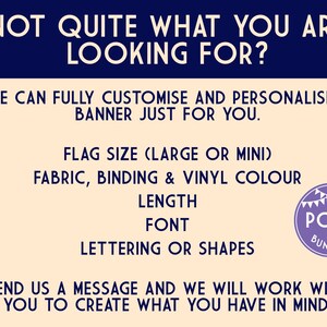 May include: Cream-colored banner with navy blue text. The banner reads "NOT QUITE WHAT YOU ARE LOOKING FOR?" and offers custom banners. Details include flag size, fabric, binding, vinyl color, length, font, and lettering or shapes.