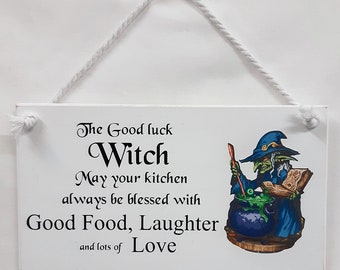 The Good Luck Kitchen Witch Hanging Sign, Printed Decal on white broad with black decal, Halloween Plaque, Kitchen Décor Gift