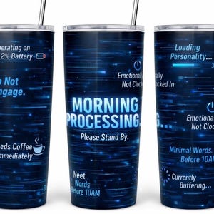 Morning Processing Tumbler Wrap PNG | Funny Coffee Lover Sublimation Design (Digital Download)