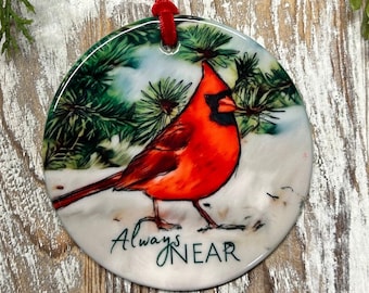 Sympathy Cardinal Always Near Christmas Ornament, Cardinal Christmas, Bereavement gift, Loss of loved one, Tree trimming, Memorial