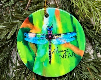 Sympathy Dragonfly Always Near Christmas Ornament, Bereavement gift, Loss of loved one, Tree trimming, Memorial, In remembrance
