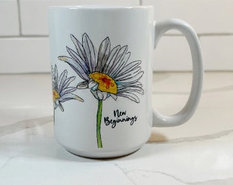 New Beginnings 15 oz. mug, Daisy painted mug, New job gift, New house, New mom, Uplifting gift, New start, Friend gift, Good luck