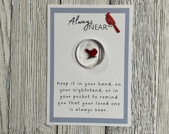 Cardinal Always Near Glass Gem - Pocket Token, Angelversary, Remembrance Gift, Condolence Gift, Loss of Loved One Gift, Sympathy Keepsake