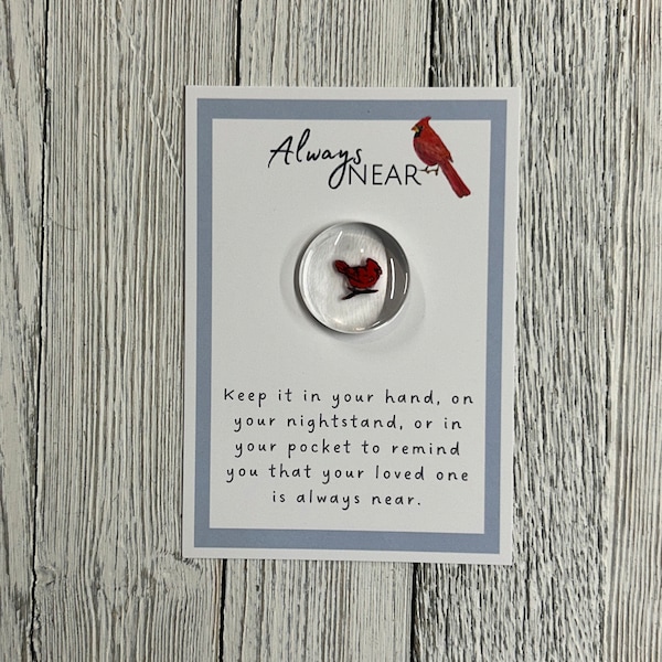 Cardinal Always Near Glass Gem, Pocket Token, Angelversary, Remembrance Gift, Condolence gift, Loss of Loved One gift