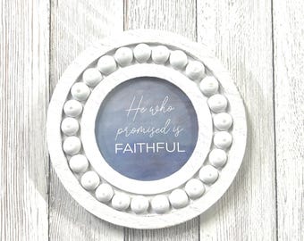 Mini Faith Frame-He Who Promised is Faithful