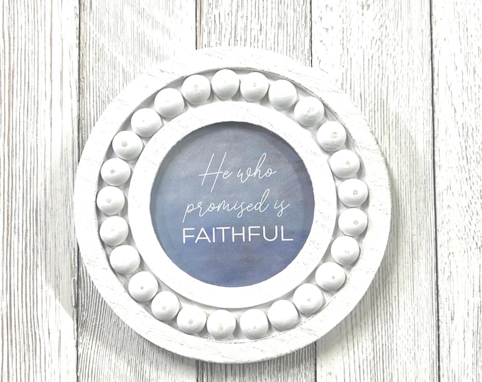 Mini Faith Frame-He Who Promised is Faithful