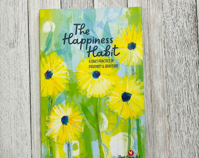 The Happiness Habit Journal | 30-Day Gratitude & Positivity Journal for Women | Daily Mindfulness, Self-Care, and Joy Practice