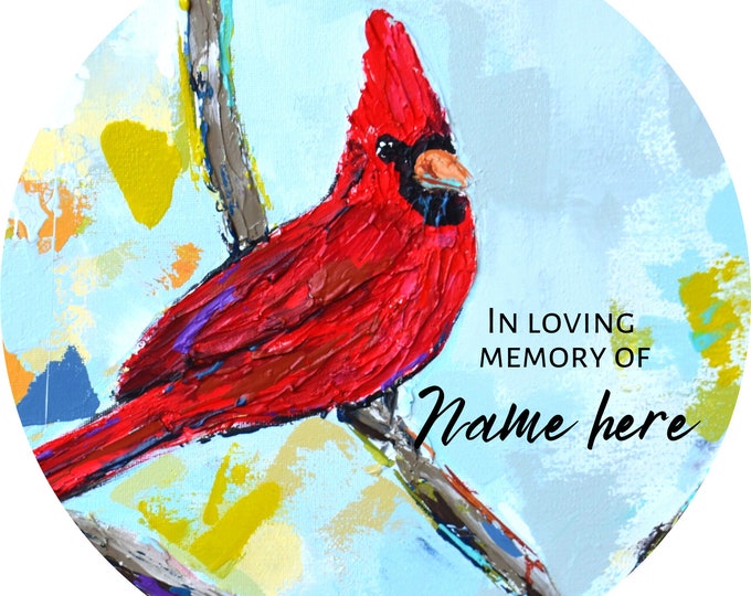 PERSONALIZED Cardinal Always Near Christmas Ornament, Cardinal Christmas, Bereavement gift, Loss of loved one, Tree trimming, Memorial