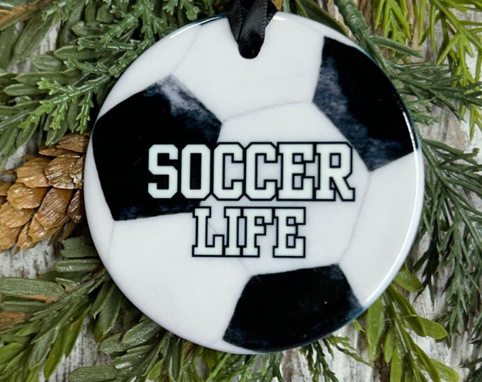Soccer Life Christmas Ornament, Soccer Player, Soccer team Christmas gift, Sports Ornament, Christmas ornament, Holiday ornament