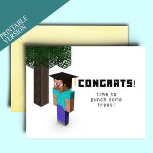 Afdrukbare grappige afstudeerkaart voor vrienden, zoon, dochter, neven en nichten - gamerhumor - tijd om wat bomen te slaan