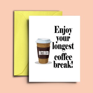 Carte d'adieu pour collègues à la retraite - Profitez de votre plus longue pause-café - Carte vierge A5