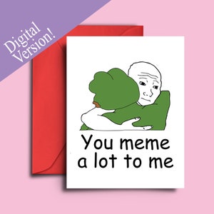 Carta stampabile Pepe Frog e Feels Bad Man Meme per San Valentino, anniversario - Regalo Meme per fidanzata, fidanzato, moglie, marito