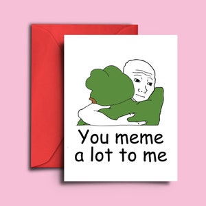 Divertente biglietto d'auguri con meme di Pepe Frog e Feels Bad Man - Biglietto di San Valentino per lui, anniversario, migliori amici, famiglia - Biglietto d'auguri con meme Dank