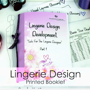 Lingerie Design Development Handbook - Tools For The Lingerie Designer - A Guide Becoming A Lingerie Designer- Printed Booklet
