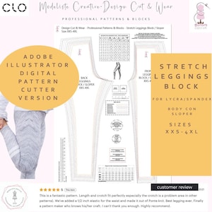 May include: A digital pattern for stretch leggings, with the text "Adobe Illustrator Digital Pattern Cutter Version" and "Stretch Leggings Block." The pattern is designed for sizes XXS-4XL and is suitable for Lycra/Spandex fabrics. The design includes a body con sloper.