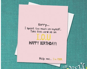 Funny Birthday Card | I Am Sorry Card | Cute Birthday Cards | Minimalist Card | Cards for Her | Poor Gift