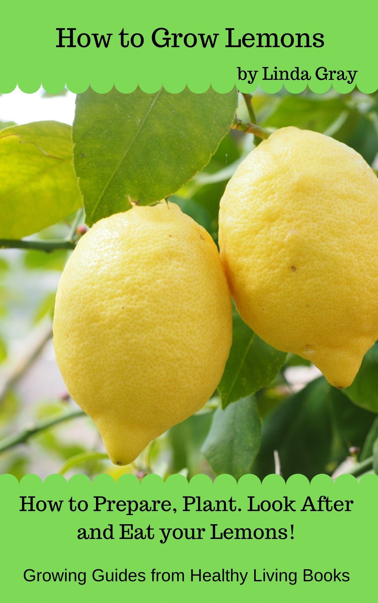 How to Grow Lemons, Growing Lemons at Home, Garden Book, Gardening